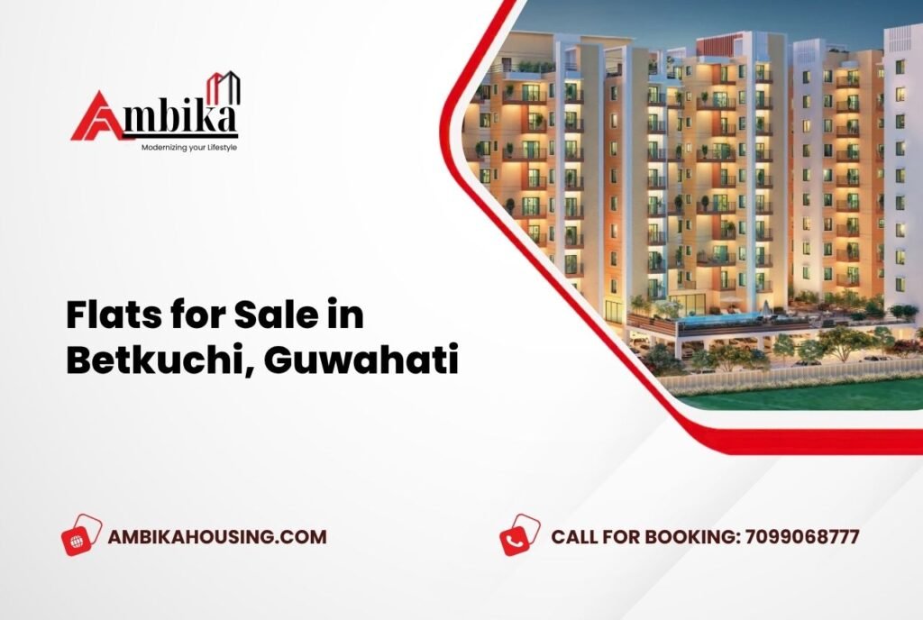 Flats for Sale in Betkuchi, Guwahati